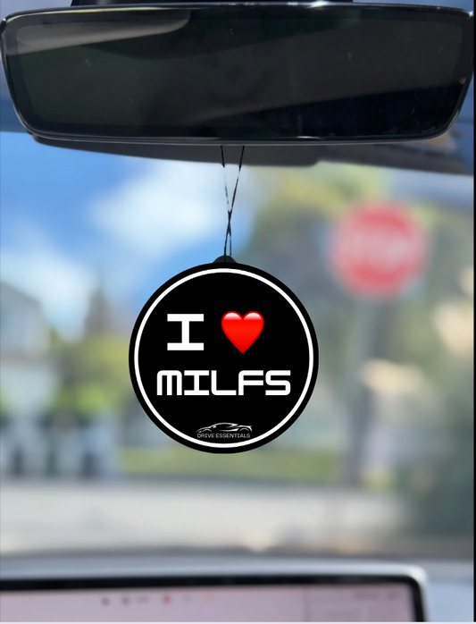 "I LOVE MILFS" - Air Freshener (Citrus Bliss Scent)