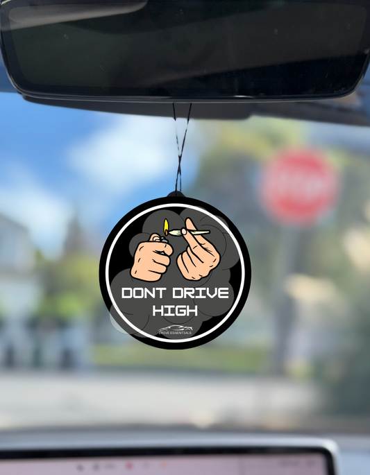 "Don't Drive High" - Air Freshener (Black Ice Scent)